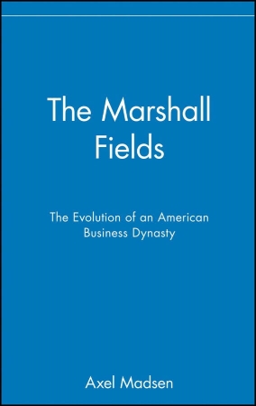 The Marshall Fields | Axel Madsen
