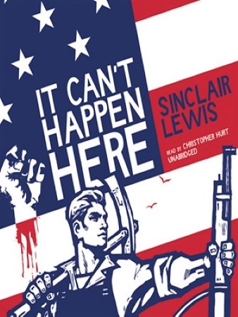 It Can’t Happen Here | Sinclair Lewis