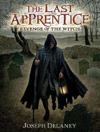 The Last Apprentice: Revenge of the Witch | Joseph Delaney