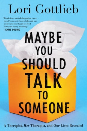 Maybe You Should Talk to Someone | Lori Gottlieb