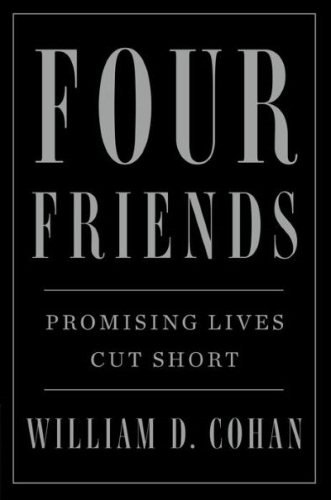 Four Friends | William D. Cohan
