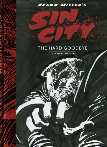 Sin City Vol. 1: The Hard Goodbye | Frank Miller
