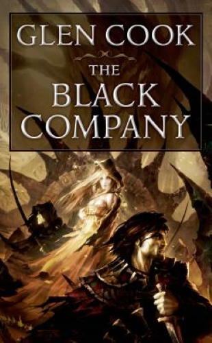 The Black Company: The First Novel of ‘The Chronicles of the Black Company’