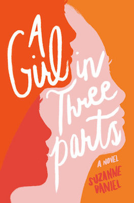 A Girl in Three Parts | Suzanne Daniel