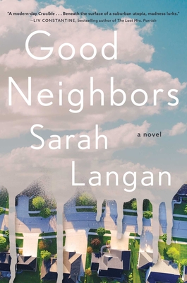 Good Neighbors | Sarah Langan