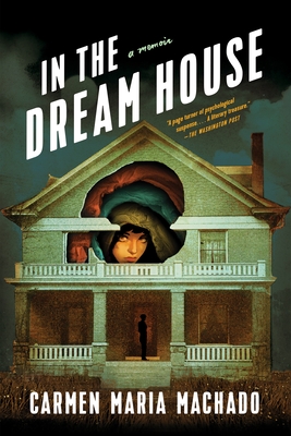 In the Dream House by Carmen Maria Machado | Review