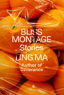 Bliss Montage By Ling Ma | Review