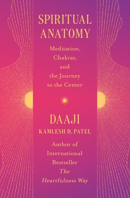 Spiritual Anatomy By Kamlesh D Patel | REVIEW